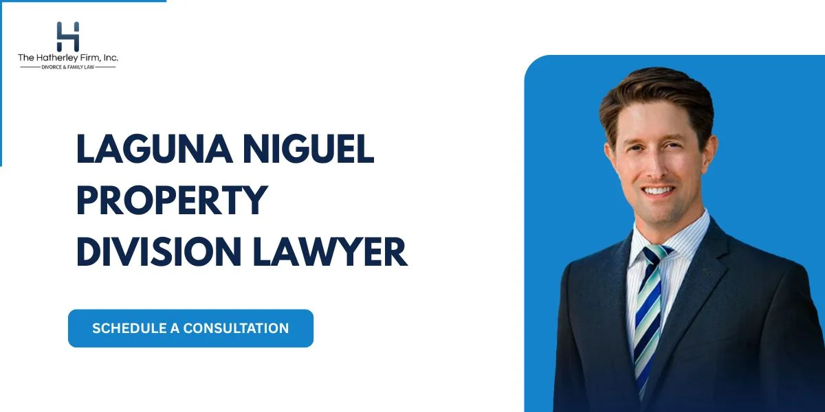 laguna niguel property division lawyer laguna niguel property division lawyer